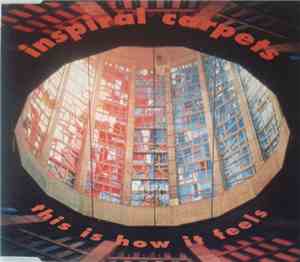 Inspiral Carpets - This Is How It Feels