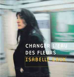 Isabelle Caux - Changer L'Eau Des Fleurs