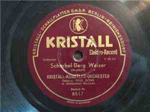 Kristall-Künstler-Orchester - Schrebel-Berg Walzer / Unser Guter Bliemchenk ...