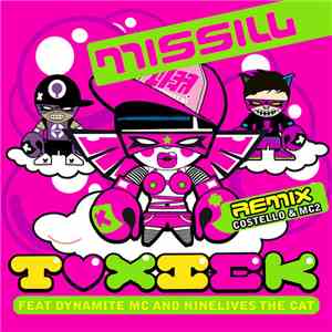 Missill Featuring Dynamite MC And NineLives The Cat - Toxick (Remix)