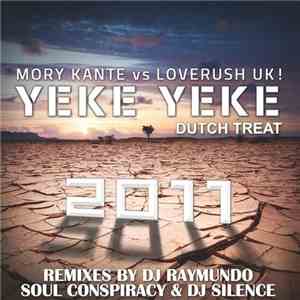 Mory Kante vs Loverush UK! - Yeke Yeke 2011 (Dutch Treat)