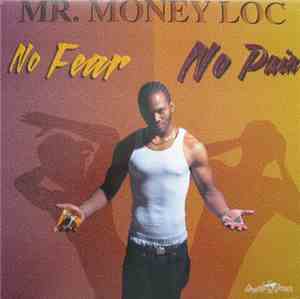 Mr. Money Loc - No Fear No Pain