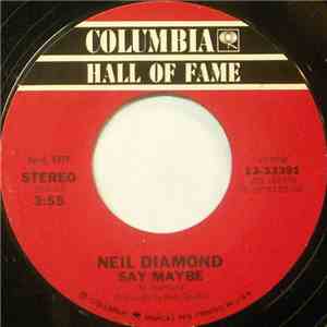 Neil Diamond - Say Maybe / September Morn