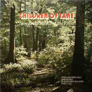 No Artist Written & Narrated By Robert Taylor  Songs Composed & Performed By Sydney Melbourne With Kuini Te Wano - Children Of Tane (New Zealand Birds Of The Forest)