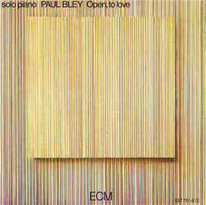Paul Bley - Open, To Love