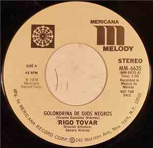 Rigo Tovar - Golondrina De Ojos Negros / Dos Cosas