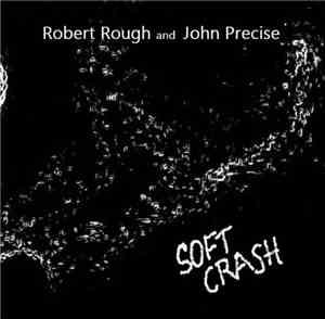 Robert G. Rough - Soft Crash