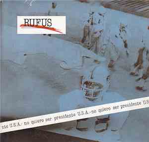 Rufus  - No Quiero Ser Presidente U.S.A.