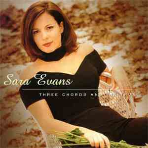 Sara Evans - Three Chords And The Truth