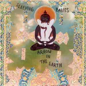Sleeping Babies - Arrow In The Earth