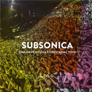 Subsonica - Una Nave In Una Foresta Dal Vivo