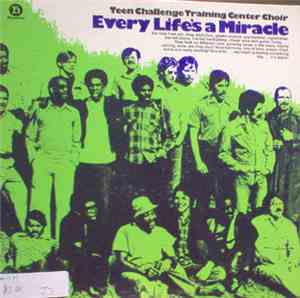 Teen Challenge Training Center Choir - Every Life's A Miracle