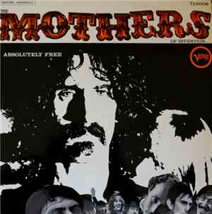 The Mothers Of Invention - Absolutely Free