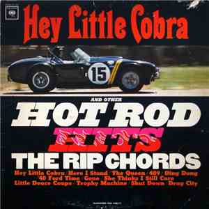 The Rip Chords - Hey Little Cobra And Other Hot Rod Hits