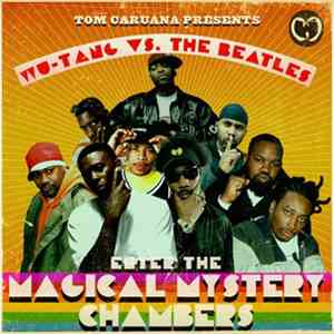 Tom Caruana presents Wu-Tang Clan Vs The Beatles - Enter The Magical Myster ...