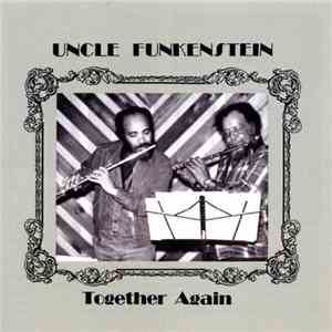 Uncle Funkenstein - Together Again