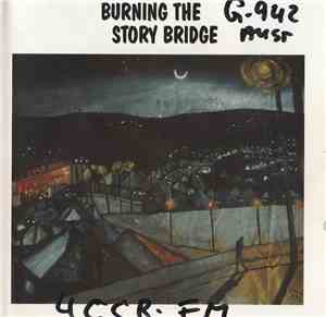 Various - Burning The Story Bridge