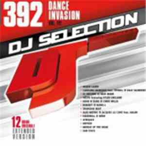 Various - DJ Selection 392: Dance Invasion Vol. 111