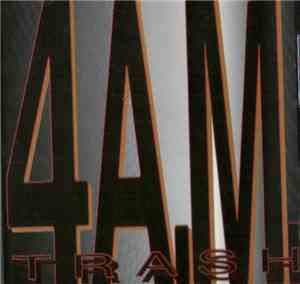 4a.m. - Trash