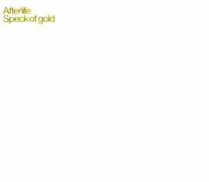Afterlife - Speck Of Gold