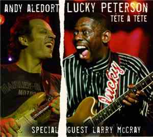Andy Aledort, Lucky Peterson With Special Guest Larry McCray - Tête A Tête
