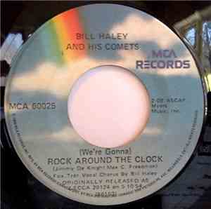Bill Haley And His Comets - (We're Gonna) Rock Around The Clock / Thirteen  ...