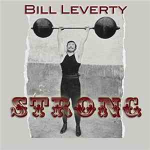 Bill Leverty - Strong
