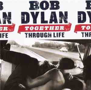 Bob Dylan - Together Through Life