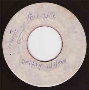Delroy Wilson / The Sparkers - This Life Makes Me Wonder / Dig It Up