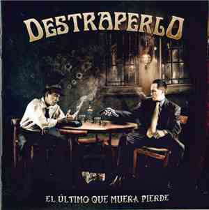 Destraperlo - El Último Que Muera Pierde
