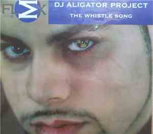 DJ Aligator Project - The Whistle Song