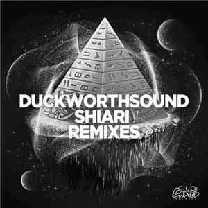 Duckworthsound - Shiari Remixes