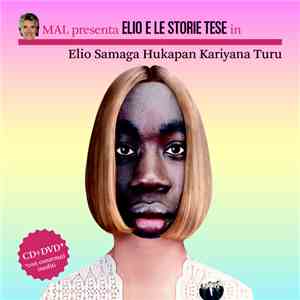 Elio E Le Storie Tese - Elio Samaga Hukapan Kariyana Turu