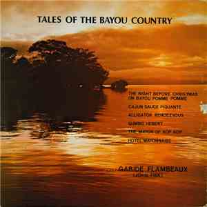 Gabide Flambeaux - Tales Of The Bayou Country