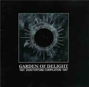 Garden Of Delight - 1991 Dion Fortune Compilation 1997