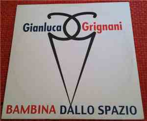 Gianluca Grignani - Bambina Dallo Spazio