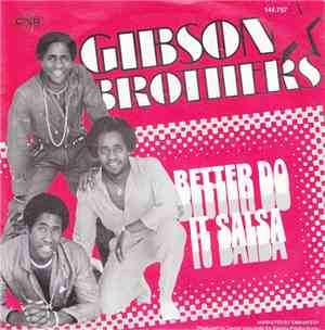 Gibson Brothers - Better Do It Salsa / Cuba