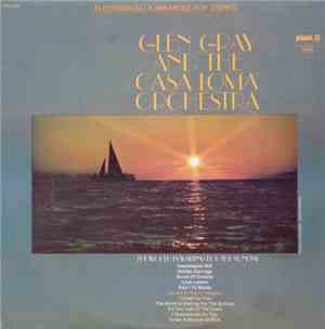 Glen Gray And The Casa Loma Orchestra - The World Is Waiting For The Sunris ...