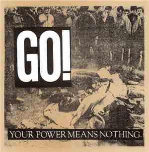 Go!  - Your Power Means Nothing.