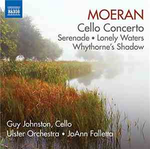 Guy Johnston, Ulster Orchestra, JoAnn Falletta, Rebekah Coffey - Moeran: Ce ...