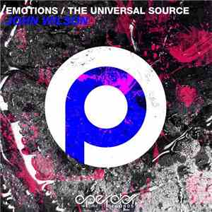 John Wilson  - Emotions / The Universal Source