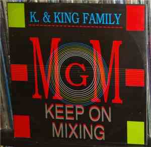 K. & King Family - Keep On Mixing