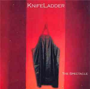 KnifeLadder - The Spectacle