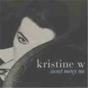 Kristine W - Sweet Mercy Me