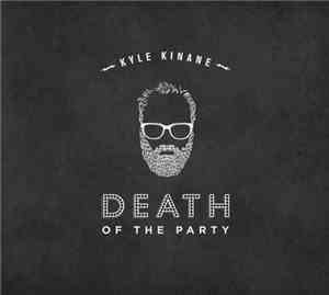 Kyle Kinane - Death Of The Party