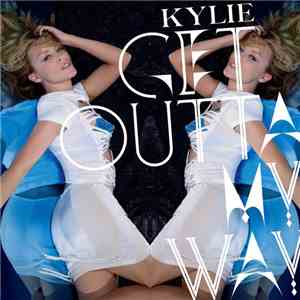 Kylie - Get Outta My Way (Remixes 2)