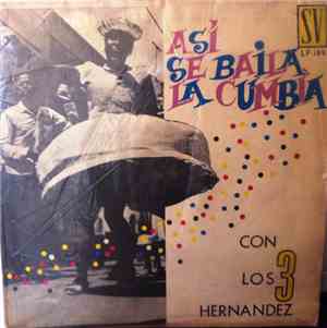 Los 3 Hernández - Así Se Baila La Cumbia