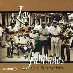 Los Jubilados - Cero Farandulero