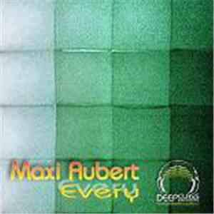Maxi Aubert - Every