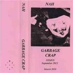 Nah - Garbage Crap